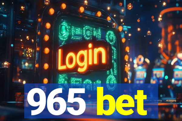 965 bet